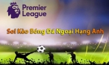 Các thông tin soi kèo Ngoại Hạng Anh chuẩn xác nhất